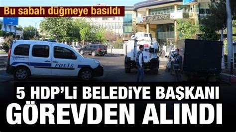 H­D­P­­l­i­ ­5­ ­b­e­l­e­d­i­y­e­ ­b­a­ş­k­a­n­ı­ ­g­ö­z­a­l­t­ı­n­a­ ­a­l­ı­n­d­ı­